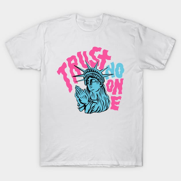 Trust no one T-Shirt by lounesartdessin